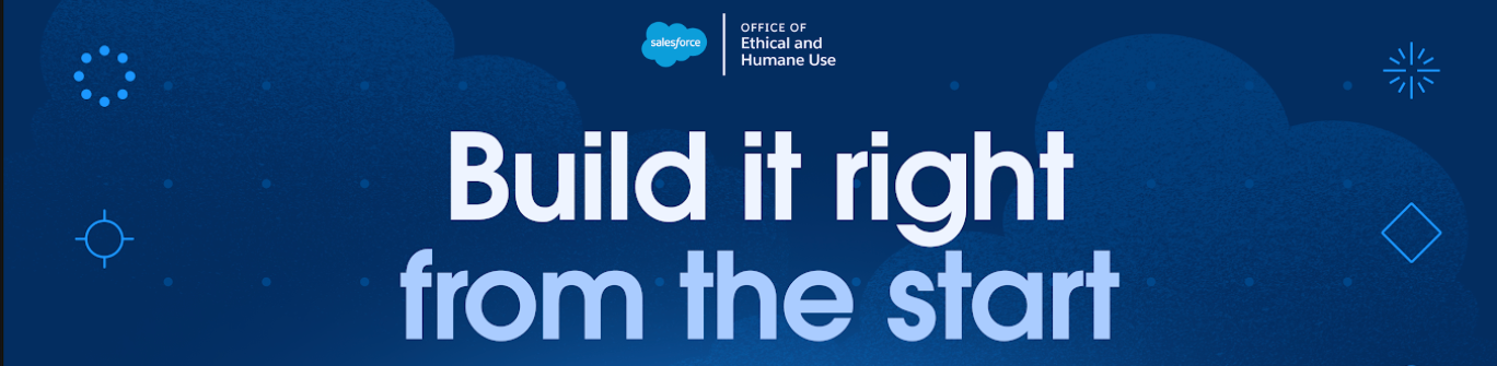 Header reading "Build it right from the start" with Salesforce and Office of Ethical and Humane Use logo